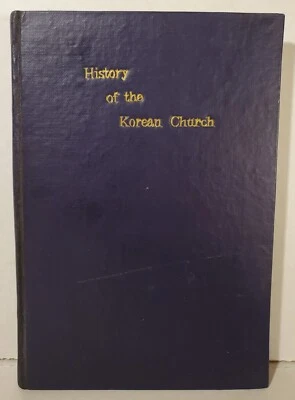 The History Of The Korean Christian Church By Allen D. Clark 1961 Hardcover Rare - Image 1 of 4