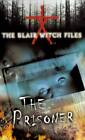 The Prisoner (The Blair Witch Files, Case File 6) By Cade Merrill - ACCEPTABLE