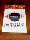 Attitude Apron I Don't Need A Recipe I'm Italian!-NWT