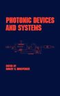 Photonic Devices And Systems, Hardcover By Hunsperger, Robert G. (Edt), Brand...