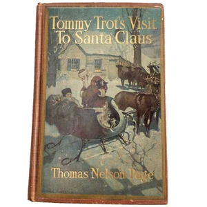 TOMMY TROT'S VISIT TO SANTA CLAUS Thomas Page Hardcover Crarles Scribner's 1916 - Picture 1 of 20