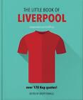 The Little Book of Liverpool: More than 170 Kop quotes by Orange Hippo! (English