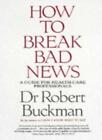 How to Break Bad News-Robert Buckman