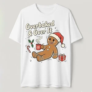 Maglietta Overbaked & Over It Divertente Uomo Pan di Zenzero Natale Sarcastico Vacanze - Foto 1 di 17