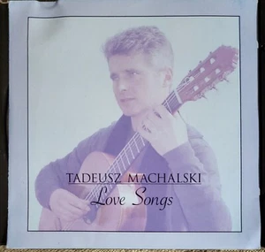 Love Songs TADEUSZ MACHALSKI CD Polish Classical Guitar MSCD 1002 VG+ - Picture 1 of 4