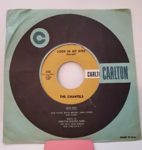 Chantels LOOK IN MY EYES (GREAT DOO WOP 45) CARLTON 555 PLAYS VG++ - Picture 1 of 5