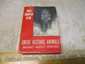 Great Historic Animals, Mainly About Wolves - Seton, Ernest Thompson HBDJ 1937 - Picture 1 of 7