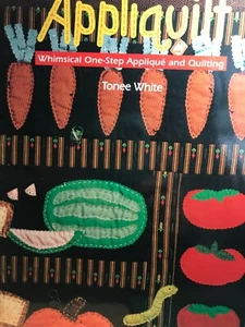 Appliquilt! : One-Step Applique and Quilting by Tonee White (1994, Trade... - Imagen 1 de 1