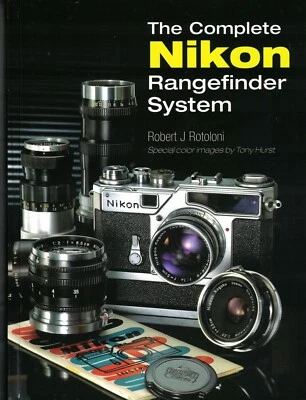 THE COMPLETE NIKON RANGEFINDER SYSTEM BOOK BY ROBERT ROTOLONI - NEW - Image 1 of 4