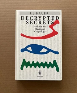 Decrypted Secrets – F.L. Bauer – Methods & Maxims of Cryptology (1997, Springer) - Picture 1 of 14