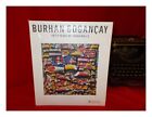 DOGAN�AY, BURHAN (1929-2013) Burhan Dogan�ay : fifty years of urban walls First