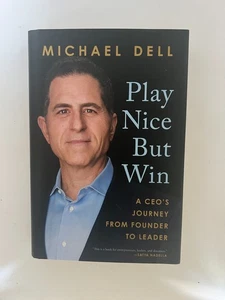 Play Nice But Win (hand signed by Dell Founder Michael Dell)—NEW 1st Ed & Print - Picture 1 of 11