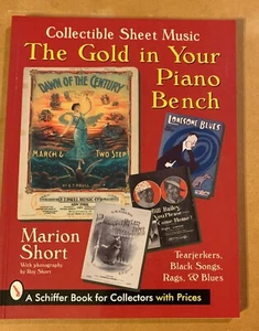 The Gold in Your Piano Bench-Collectible Sheet Music-Schiffer Bk w/ PRICES-Short - Imagen 1 de 10