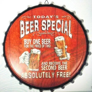 Todays Beer Special Buy 1 Beer for the Price of 2 Bottlecap Sign New 13 1/2in - Picture 1 of 2