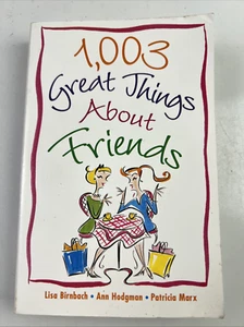 1,003 Great Things About Friends By Lisa Birnbach, Ann Hodgman, Patricia Marx - Picture 1 of 7