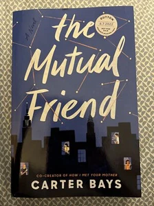 The Mutual Friend by Carter Bays Paperback NEW ARC Uncorrected Proof Advance - Bild 1 von 3