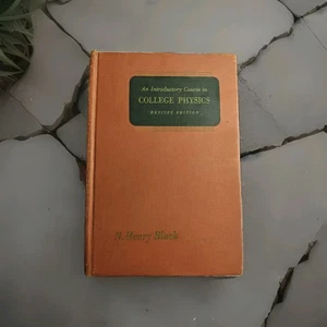 Introductory Course in College Physics (Revised Edition 1944) By N. Henry Black - Imagen 1 de 4