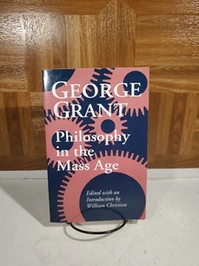 Philosophie im Massenzeitalter von George Grant (1995, Handelstaschenbuch, überarbeitet... - Bild 1 von 3