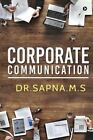 Corporate Communication Trends And Features By Dr Sapna M S 9781649518606