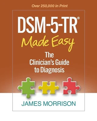 DSM-5-TR® Made Easy : The Clinician's Guide to Diagnosis by James Morrison - Image 1 of 3
