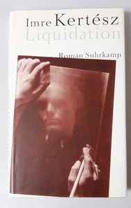 Buch : LIQUIDATION / Imre Kertész / Roman Suhrkamp - Bild 1 von 2