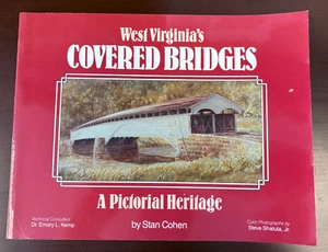 WV West Virginia's Covered Bridges: A Pictorial Heritage by Stan Cohen SIGNED - Picture 1 of 5