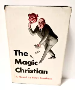 The Magic Christian Terry Southern First Edition with Pig on Hardcover First DJ - Foto 1 di 10
