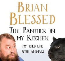 The Panther In My Kitchen: My Wild Life With Animals [Audio] by Brian Blessed