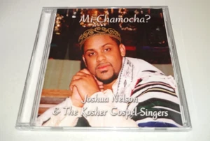 Mi Chamocha? Joshua Nelson & The Kosher Gospel Singers CD - Imagen 1 de 3