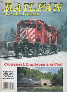 RAILFAN & RAILROAD 3/91 CONRAIL STATE TUNNELS STEAM in PATAGONIA CP COAL DIESELS - Bild 1 von 2