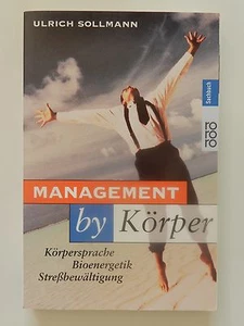 Ulrich Sollmann Management by Körper Körpersprache Bioenergetik Streßbewältigung - Bild 1 von 1