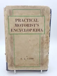 The Practical Motorists Encyclopaedia by F J Camm Car Repair And Technical HB DJ - Picture 1 of 7