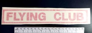 Vinyl Cut Sign "Flying Club" - Red - 10 X 1.5" - Picture 1 of 3