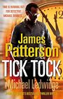 Tick Tock: (Michael Bennett 4). Mich... By Patterson, James Paperback / Softback
