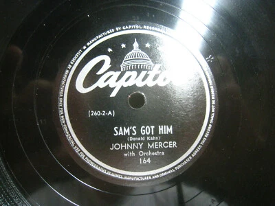 Johnny Mercer Sam's Got Him / Duration Blues *Capitol 164 10" 78 rpm - Image 1 of 3
