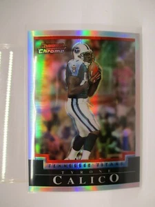2004 Bowman Chrome Refractors #47 Tyrone Calico TITANS /500 - Picture 1 of 1