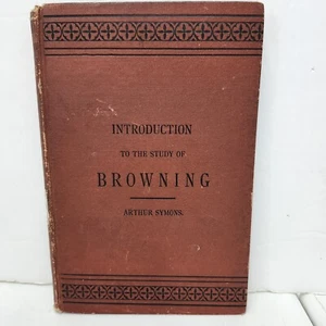 Vintage 1886 Introduction To the Study of Browning By Arthur Simon Hardcover - Picture 1 of 11