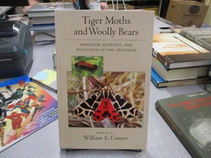 Tiger Moths and Woolly Bears: Behavior, Ecology, and Evolution of the Arctiidae, - Picture 1 of 3