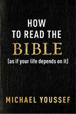 Michael Youssef How to Read the Bible (as If Your Life Depends on It (Paperback)