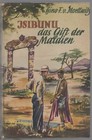 2 - Leihbuch, Gino F. V. Moellwitz, Isibunu, das Gift der Malaien
