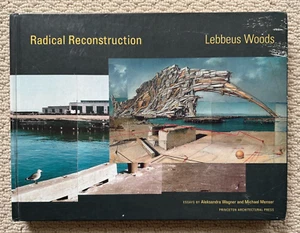 Radical Reconstruction - Lebbeus Woods - Princeton Architectural Press Hardcover - Picture 1 of 6