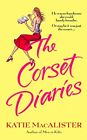 The Corset Diaries By Macalister, Katie Book The Cheap Fast Free Post
