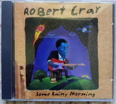 The Robert Cray Band - Some Rainy Morning CD Foto 1 de 2