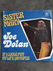 Vinyl 45T Joe Dolan " Sister Mary, If I Could Put ... " 1976 Pye Records/ Vogue