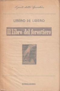 1° edizione! Il libro del forestiero di Libero de Libero - Imagen 1 de 1