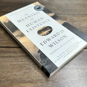 The Meaning of Human Existence By Edward O. Wilson (2014) Humanity, Philosophy - Picture 1 of 6
