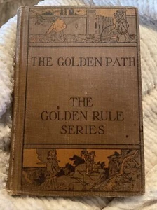 THE GOLDEN RULE SERIES / THE GOLDEN DEED BOOK, A SCHOOL READER - SNEATH 1916 - Picture 1 of 5