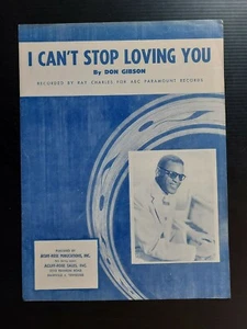 Vintage "I Can't Stop Loving You" Sheet Music 1958 Ray Charles Cover  - Picture 1 of 4