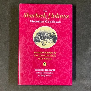 The Sherlock Holmes Victorian Cookbook by William Bonnell - Favorite Recipes of - Picture 1 of 9
