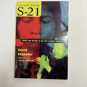 Terror and History in Pol Pot’s Secret Prison VOICES FROM S-21: - David Chandler - Imagen 1 de 5